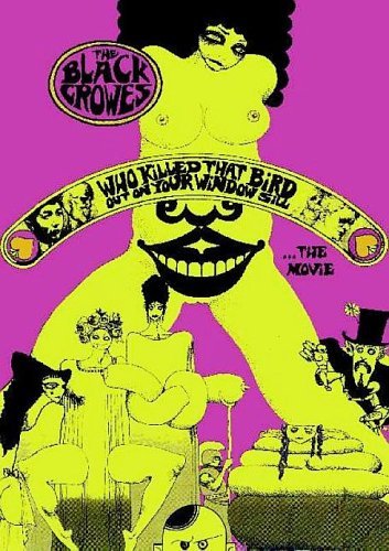 Cover for The Black Crowes · Who killed that bird out on ... (DVD) (2006)