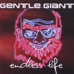 Cover for Gentle Giant · Endless Life (CD) (2015)
