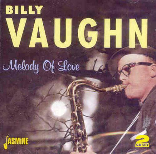 Melody Of Love - Billy Vaughn - Musique - JASMINE - 0604988050325 - 21 avril 2009