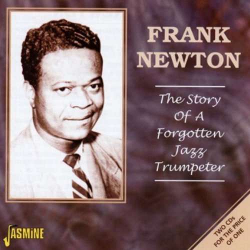 Story Of A Forgotten Jazz - Frank Newton - Music - JASMINE - 0604988063325 - September 26, 2002