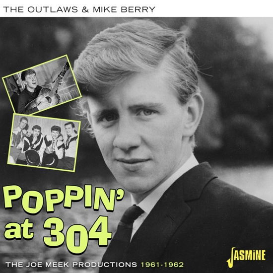 Outlaws & Mike Berry · Poppin' At 304 - The Joe Meek Productions 1961-1962 (CD) (2023)