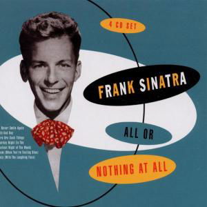 All Or Nothing At All - Frank Sinatra - Musik - PROPER BOX - 0604988993325 - 26. November 2001