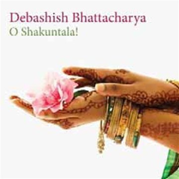 O Shakuntala - Debashish Bhattacharya - Muzyka - RIVERBOAT - 0605633005325 - 2 lipca 2009