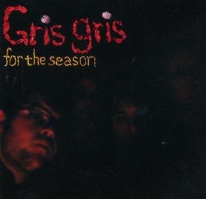 Cover for Gris Gris · For the Season (CD) (2005)