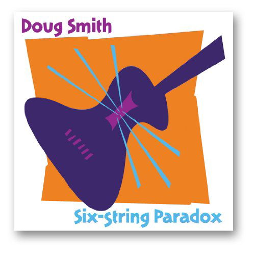 Cover for Doug Smith · Six-string Paradox (CD) (2012)