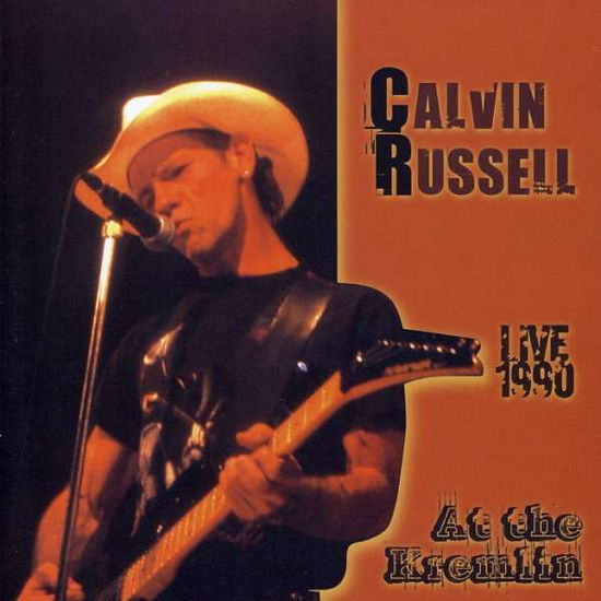 Cover for Calvin Russell · Live 1992 at the Kremlin (CD) (2006)