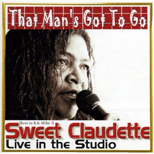 Cover for Sweet Claudette · That Man's Got To Go (CD) (2011)