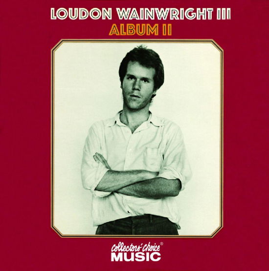 Album II - Loudon Wainwright Iii - Musik - EMI RECORDS - 0617742063325 - 20 juni 2006