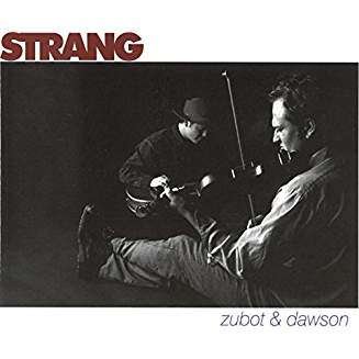 Strang - Zubot & Dawson - Musik - Black Hen - 0620638030325 - 4. August 2009