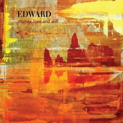 Cover for Edward · Munay, Love and Will (CD) [Digipack] (2011)