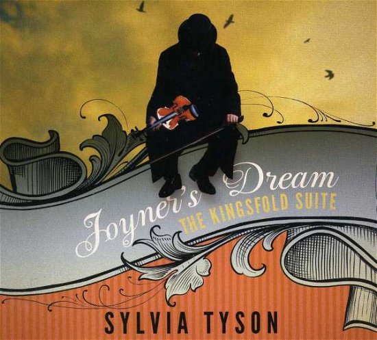 Cover for Sylvia Tyson · Joyners Dream the Kingsfold Suite (CD) (2011)