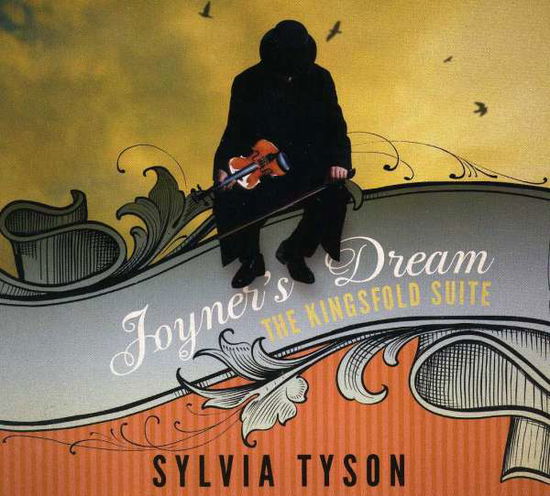 Joyners Dream the Kingsfold Suite - Sylvia Tyson - Music - SELF RELEASE - 0623339143325 - March 22, 2011