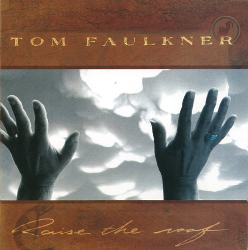 Raise the Roof - Tom Faulkner - Musik - Serrano Records - 0630888766325 - 8. juni 2004