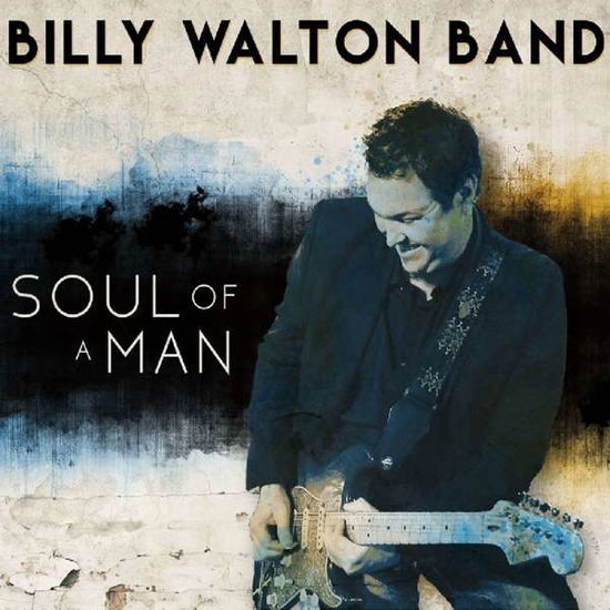 Cover for Billy -Band- Walton · Soul Of A Man (CD) (2018)