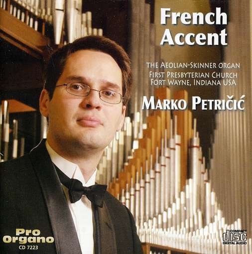 Cover for Franck / Messiaen / Widor / Petricic · French Accent (CD) (2009)