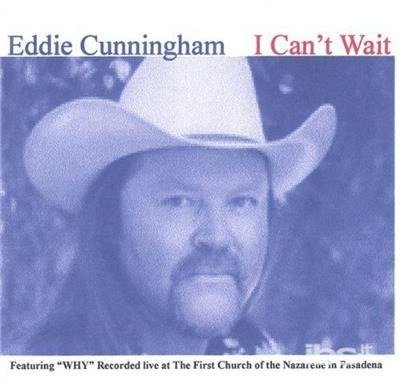 I Cant Wait - Eddie Cunningham - Musik - CD Baby - 0643157129325 - 6. september 2005