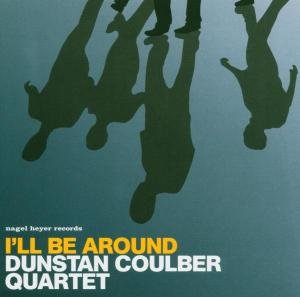 Cover for Dunstan -quartet Coulber · I'll Be Around (CD) (2011)