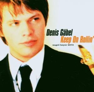 Cover for Gabel Denis · Keep on Rollin' (CD) (2012)