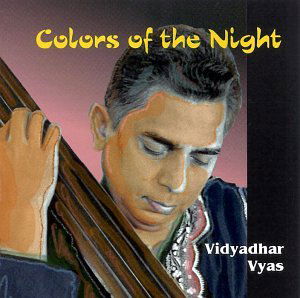 Cover for Vidyadhar Vyas · Colors of the Night (CD) (2005)