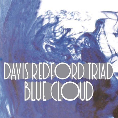Cover for Davis Redford Triad · Blue Cloud (CD) (2003)