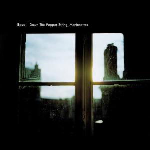 Bevel · Down The Puppet String (CD) [EP edition] (2004)
