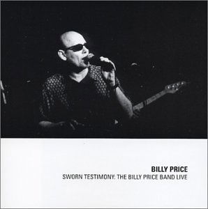 Sworn Testimony: Live - Billy Price - Muzyka - CD Baby - 0656613931325 - 29 listopada 2003