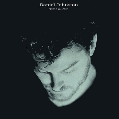 Cover for Daniel Johnston · Time &amp; Pain (CD) (2003)