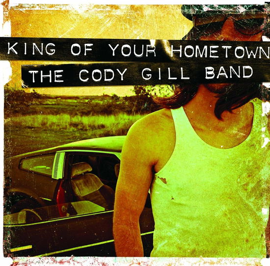 King of Your Hometown - Cody Gill - Music - Smith Music Group - 0662582711325 - 