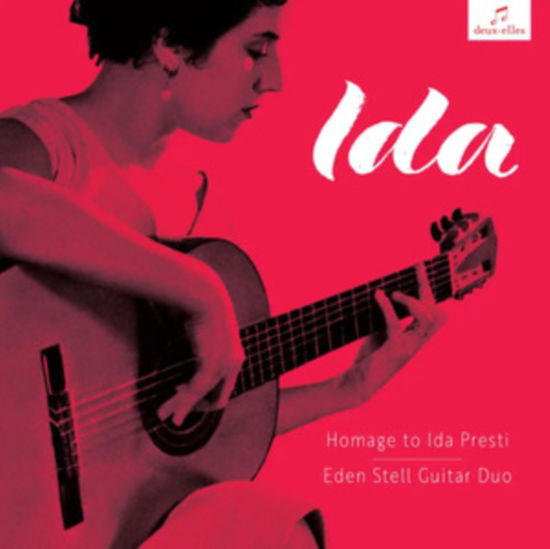 Cover for Eden Stell Guitar Duo · Ida: Homage To Ida Presti (CD) (2024)