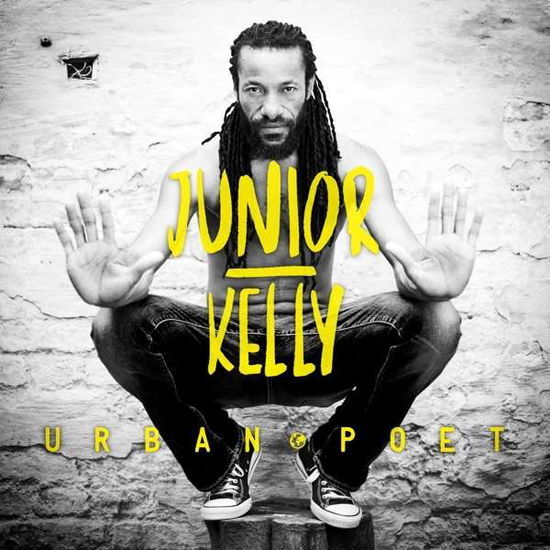 Urban Poet - Junior Kelly - Musik - GROOVE ATTACK - 0673799339325 - 8. Oktober 2015