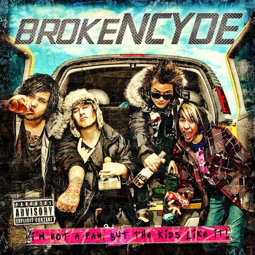 Cover for Brokencyde · I'm Not a Fan but the Kids Like It (CD) (2009)