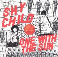 Cover for Shy Child · One with the Sun (CD) (2007)