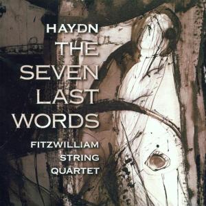 7 Last Words - Hyadn / Fitzwilliam Quartet - Música - LINN - 0691062015325 - 5 de junho de 2001