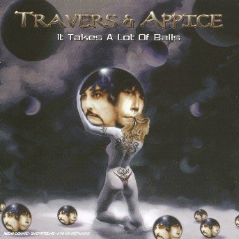 Cover for Travers &amp; Appice · It Takes a Lot of Balls (CD) (2004)