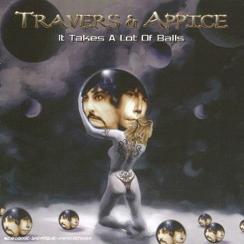 Cover for Travers &amp; Appice · It Takes A Lot Of Balls (CD) (2004)