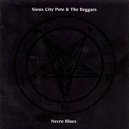 Cover for Sioux City Pete &amp; Beggars · Necro Blues (CD) (2006)