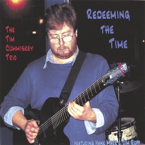 Redeeming the Time - Tim Cummiskey - Music - CDB - 0697757102325 - September 30, 2003
