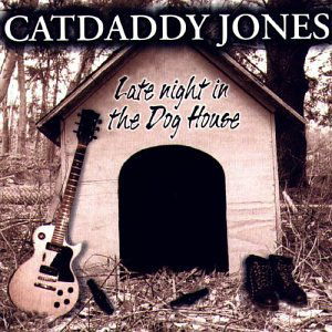 Cover for Catdaddy Jones · Late Night In The Dog.. (CD) (2007)