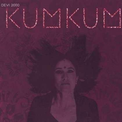 Cover for Devi 2000 · Kum Kum (CD) (2012)
