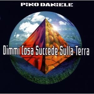 Cover for Pino Daniele · Dimmi Cosa Succede Sulla Terra (CD)