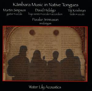 Kambara Music in Native Tongues - Simpson,martin / Hidalgo,david / Krishnan,viji - Muziek - WATERLILY ACOUSTICS. - 0707723006325 - 19 mei 1998