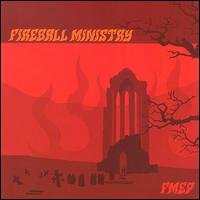 Cover for Fireball Ministry · Fmep (CD) (2001)