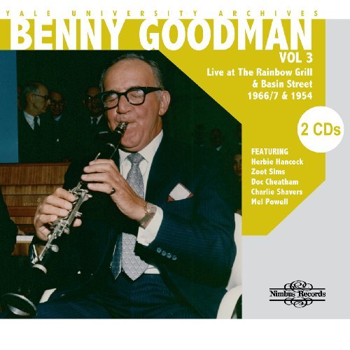 Cover for Benny Goodman · Yale University Archives Vol. 3 Live 1967 &amp; 1954 (CD) (2018)