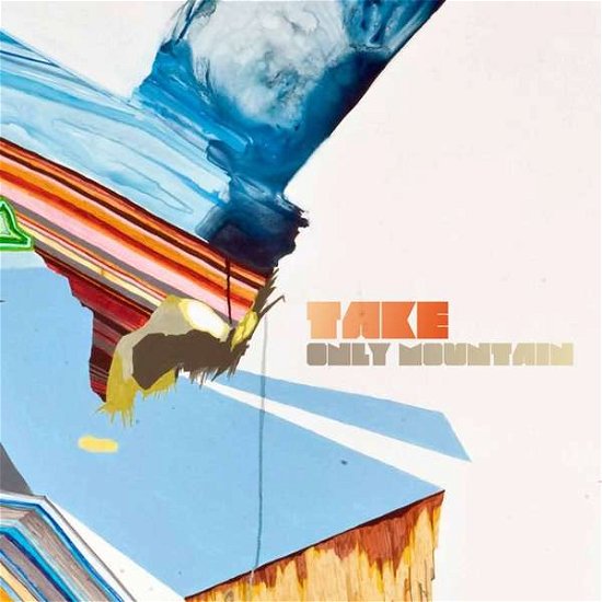 Cover for Take · Only Mountain (CD) (2010)