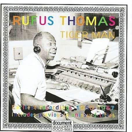 Tiger Man: Earliest Recordings 1950-1957 - Rufus Thomas - Música - BLUES - 0714298568325 - 28 de abril de 2021