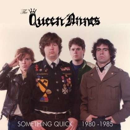 Cover for The Queen Annes · Something Quick 1980-1985 (CD) (2014)
