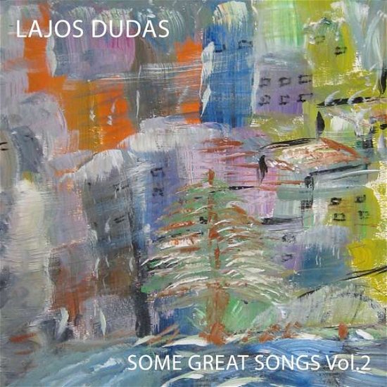 Cover for Lajos Dudas · Some Great Songs Vol. 2 (CD) (2017)