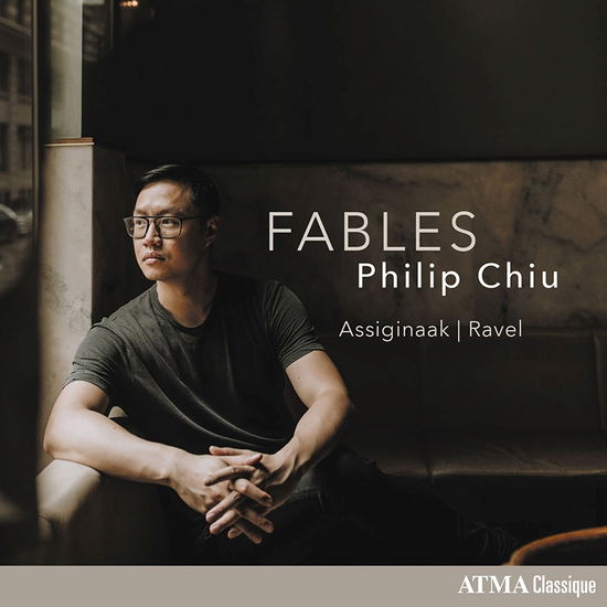 Fables - Philip Chiu - Música - ATMA CLASSIQUE - 0722056284325 - 27 de maio de 2022