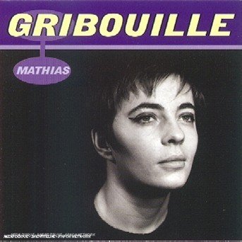 Cover for Gribouille · Mathias (CD) (2012)