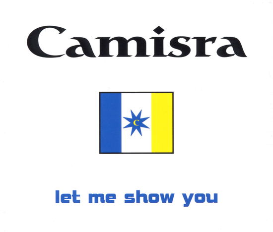 Cover for Camisra · Camisra-let Me Show You -cds- (CD)